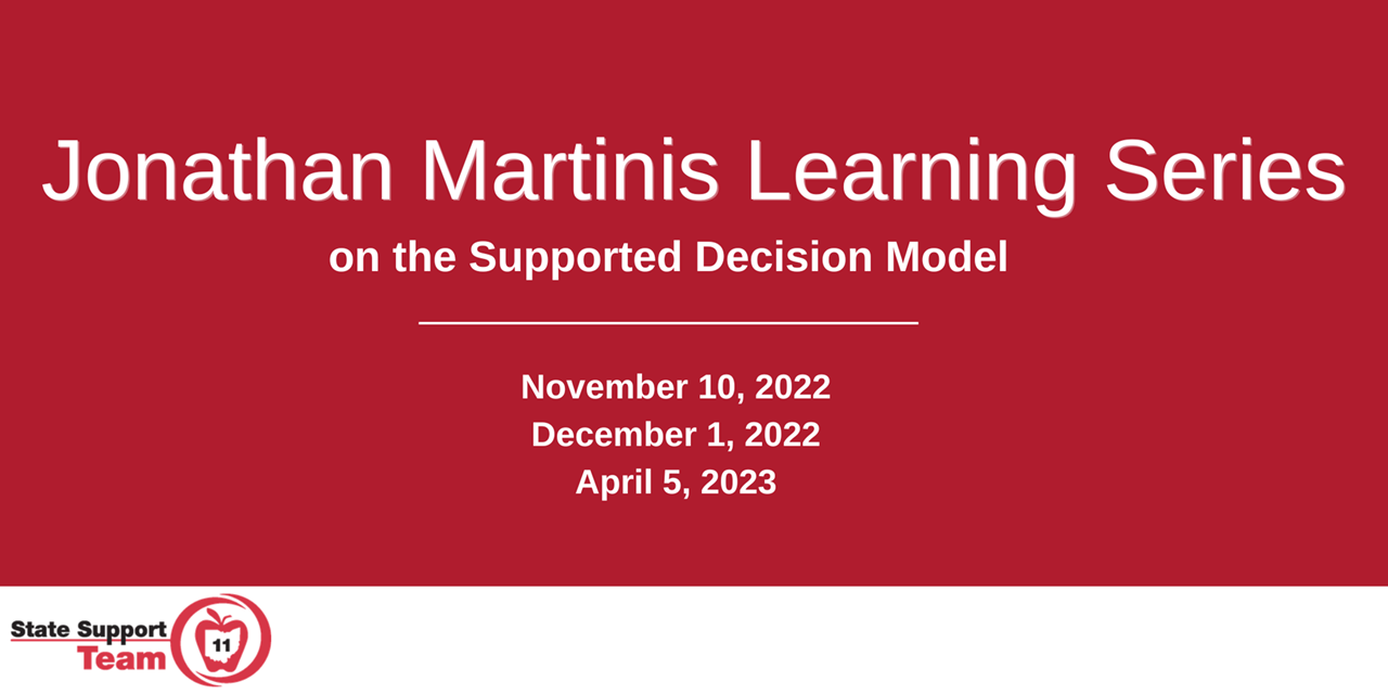 Jonathan Martinis Learning Series on the supported decision model; November 10, 2022; December 1, 2022; April 5, 2023